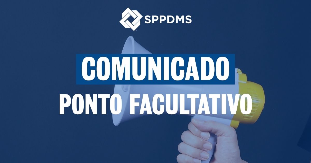 Comunicado: SPPD-MS não terá atendimento nos dias 4 e 5 de junho
